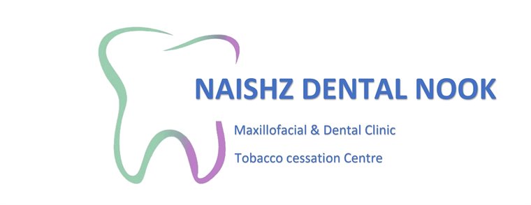 NAISHZ Dental Nook — Maxillofacial & Dental Clinic